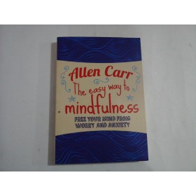 THE EASY WAY TO MINDFULNESS - ALLEN CARR